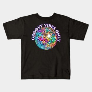 Groovy Vibes Only Good Vibes Retro Disco Ball Design Vintage 1980 Kids T-Shirt